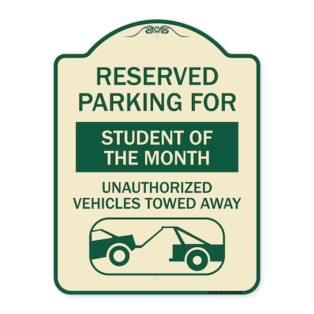 Signmission Reserved Parking for Student of the Month Unauthorized Vehicles Towed Away, A-DES-TG-1824-23074 A-DES-TG-1824-23074